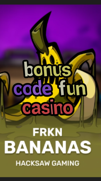 bonus code fun casino-3xn3u5udepyz9m9w5iat.com